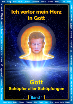 Ich verlor mein Herz in Gott - Band 1